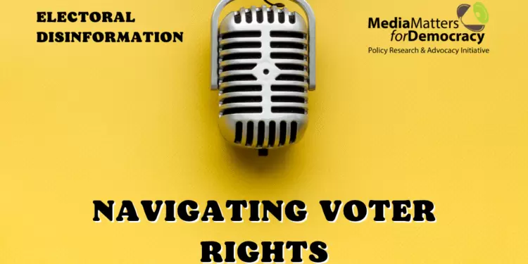 Let’s Talk Electoral Disinformation: Looking at the rights of voters