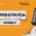 Feed is Political — Episode 08: Unpacking Defamation Laws in Pakistan
