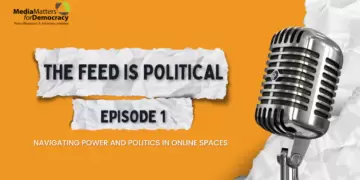 The Feed is Political – Episode 01: Journalism in Pakistan’s Digital Spaces